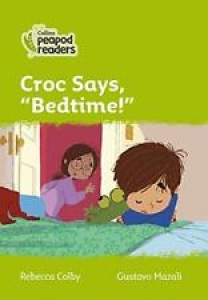 Collins Peapod Readers a Level 2 a Croc says, “Bedtime!”, Colby, Mazali+- Review