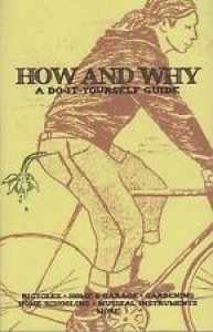 How & Why – A DIY Guide to bicycles, gardening, instrument building, home repair Review