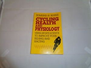 Cycling Health and Physiology : Using Sports Science to Improve Your Riding and  Review