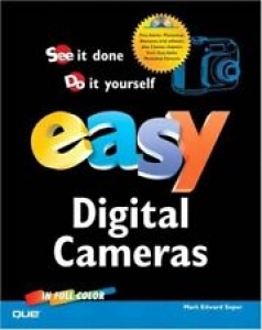 Easy Digital Cameras By Mark Edward Soper. 029236730772 Review