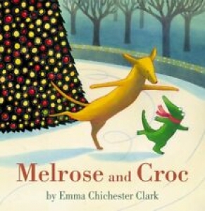 MELROSE AND CROC (MELROSE & CROC) By EMMA CHICHESTER CLARK Review