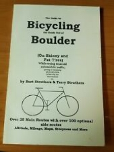 1 Guide to Bicycling the Roads Out of Boulder (Bicycling Boulder) Struthers Book Review