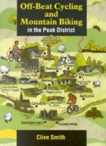 Off Beat Cycling and Mountain Biking in the Peak District By Clive Smith Review