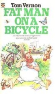 Fat Man on a Bicycle By Tom Vernon. 9780006365297 Review