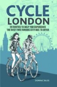 Cycle London: 20 Routes to Help You Experience the Best This Famous City Has to Review