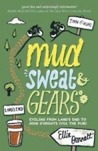 Mud, Sweat & Gears: Cycling from Land’s End to John O’Groats (Via the Pub) By E Review