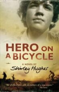 Hero on a Bicycle By Shirley Hughes. 9781406336115 Review