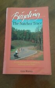 Bicycling the Natchez Trace:A Guide to the Natchez Trace Parkway and Nearby Review