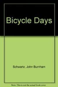 Bicycle Days By John Burnham Schwartz. 9780749391324 Review