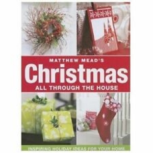 Book – Matthew Mead’s Christmas All Through The House – Holiday Ideas For Home Review