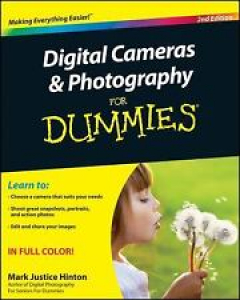 Digital Cameras and Photography for Dummies by Mark Justice Hinton (2010,… Review