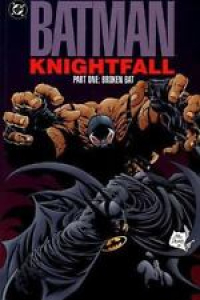 Batman: Knightfall Vol. 1 : Broken Bat Vol. 1 by DC Comics Staff, Chuck Dixon  Review