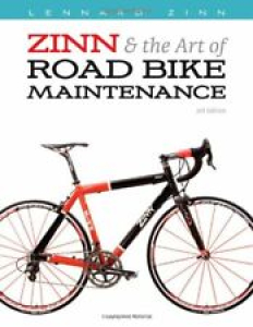 Zinn & the Art of Road Bike Maintenance By Lennard Zinn. 9781934030424 Review