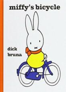Miffy’s Bicycle By Dick Bruna. 9781471122811 Review