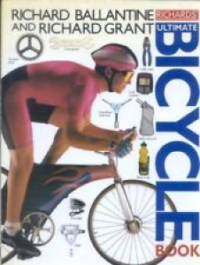 Richards’ Ultimate Bicycle Book Hb By Richard Ballantine Review