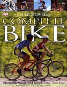 The Complete Bike Book: Choosing, Riding, and Maintaining Your Bike By Chris Si Review