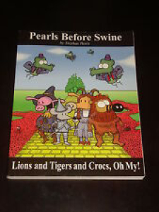Lions and Tigers and Crocs, Oh My! A Pearls Before Swine Treasury Stephan Pastis Review