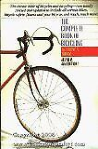 The Complete Book of Bicycling (4th Edition) By by Eugene A. Sloane Review