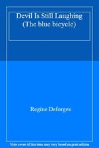 Devil Is Still Laughing (The blue bicycle) By Regine Deforges. 9780352319975 Review