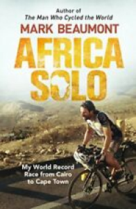 Africa Solo: My World Record Race from Cairo to Cape Town By Ma .9780552172479 Review