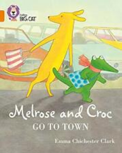 Melrose and Croc Go To Town: Band 06/Orange (Collins Big Cat) by Clark New.. Review