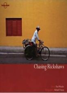 Chasing Rickshaws By Tony Wheeler Review