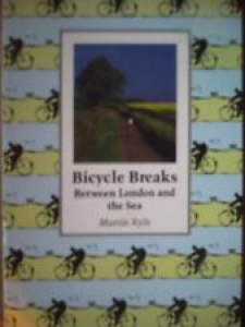 Bicycle Breaks: Between London and the Sea By Martin Ryle Review