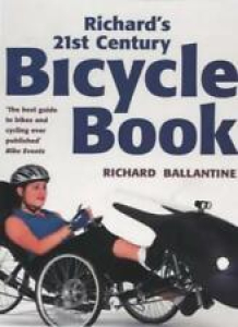Richard’s 21st Century Bicycle Book By Richard Ballantine Review