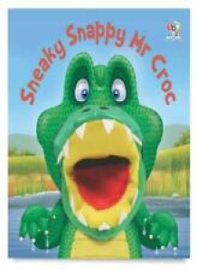 Sneaky Snappy MR Croc. (Hand Puppet Books) By Kate Thomson Review